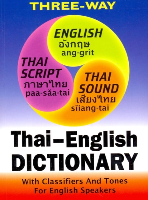 Thai-English and English-Thai Three-Way Dictionary - Roman and Script