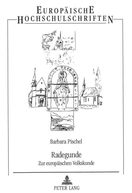 Radegunde - Zur Europaeischen Volkskunde