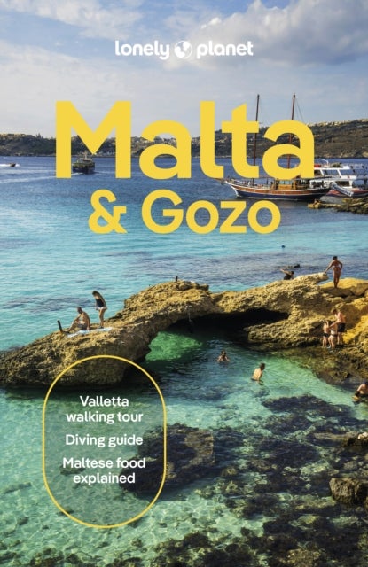 Lonely Planet Malta & Gozo - Plan the Trip of a Lifetime , Detailed Itineraries & Maps , Insider Tips , Covers Valletta, Sliema, Northern and more