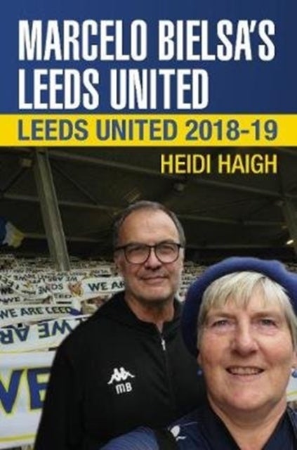Marcelo Bielsa's Leeds United - Leeds United 2018-19