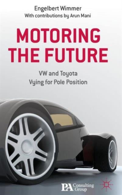 Motoring the Future - VW and Toyota Vying for Pole Position
