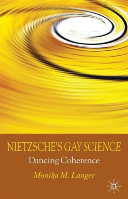 Nietzsche's Gay Science - Dancing Coherence