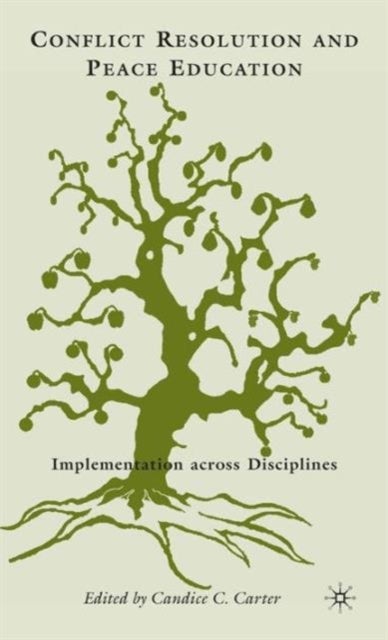Conflict Resolution and Peace Education - Transformations across Disciplines