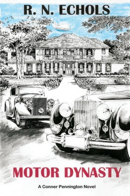 Motor Dynasty - A Conner Pennington Novel