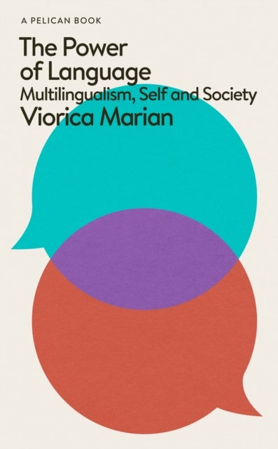 The Power of Language - Multilingualism, Self and Society