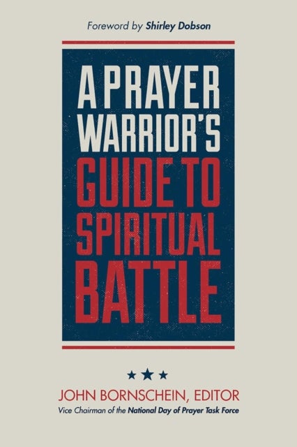 Prayer Warrior's Guide to Spiritual Battle