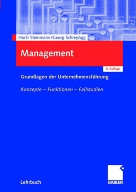Management - Grundlagen der Unternehmensfuhrung Konzepte - Funktionen - Fallstudien