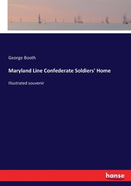 Maryland Line Confederate Soldiers' Home - Illustrated souvenir