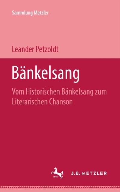 Bankelsang - Vom historischen Bankelsang zum literarischen Chanson