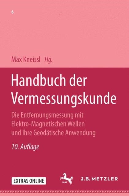 Handbuch der Vermessungskunde - Die Entfernungsmessung mit elektro-magnetischen Wellen und ihre geodatische Anwendung