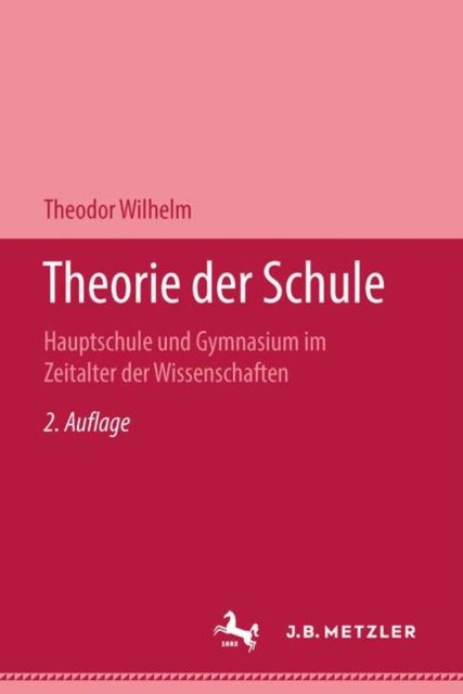 Theorie der Schule - Hauptschule und Gymnasium im Zeitalter der Wissenschaften