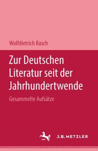 Zur deutschen Literatur seit der Jahrhundertwende - Gesammelte Aufsatze