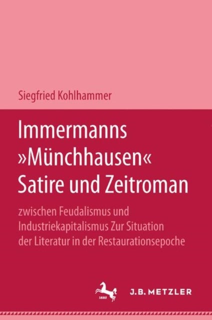 Immermanns "Munchhausen" - Satire und Zeitroman