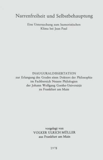 Narrenfreiheit und Selbstbehauptung - Eine Untersuchung zum humoristischen Klima bei Jean Paul