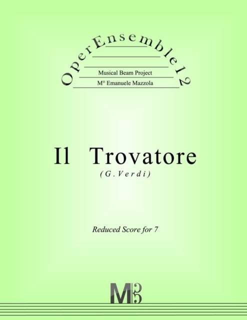 OperEnsemble12, Il Trovatore (G.Verdi) - Reduced Score for 7