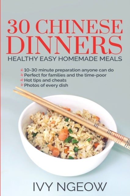 30 Chinese Dinners - Healthy Easy Homemade Meals