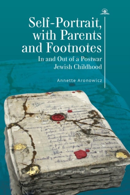Self-Portrait, with Parents and Footnotes - In and Out of a Postwar Jewish Childhood