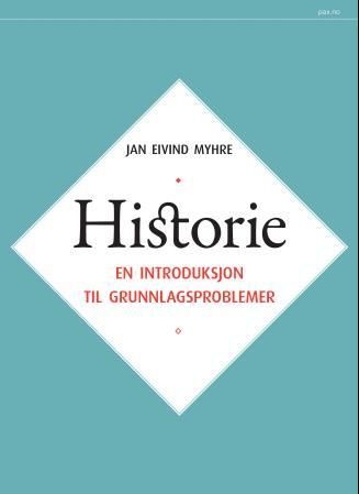 Historie - en introduksjon til grunnlagsproblemer