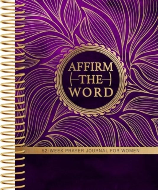 Affirm the Word - 52-Week Prayer Journal for Women