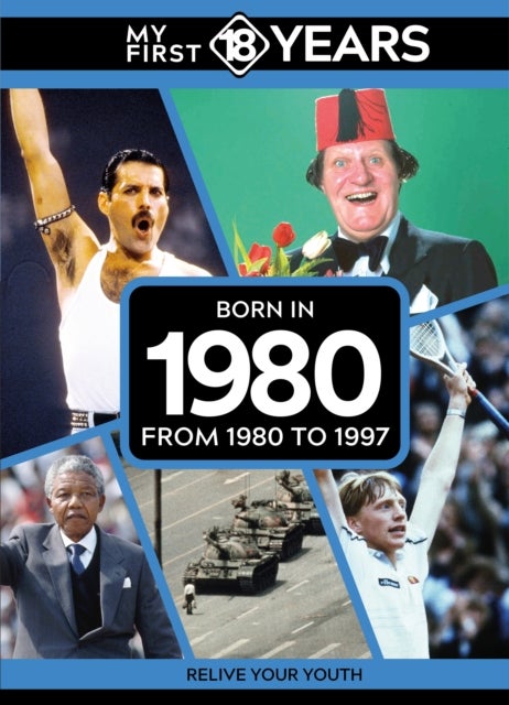 My First 18 Years - Born in 1980 - From 1980 to 1997