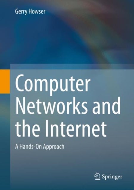Computer Networks and the Internet - A Hands-On Approach