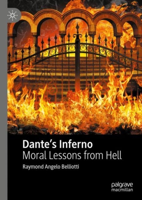 Dante’s Inferno - Moral Lessons from Hell