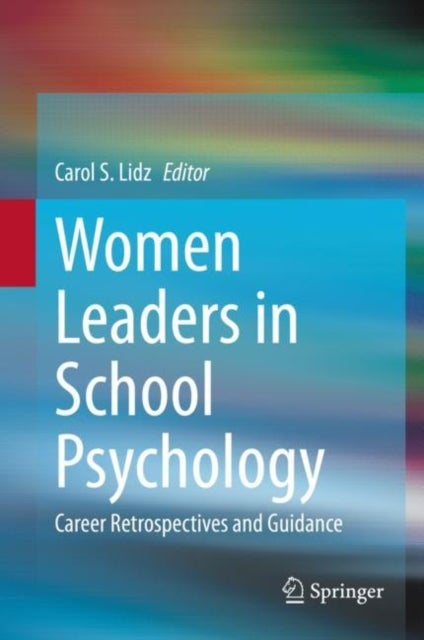 Women Leaders in School Psychology - Career Retrospectives and Guidance