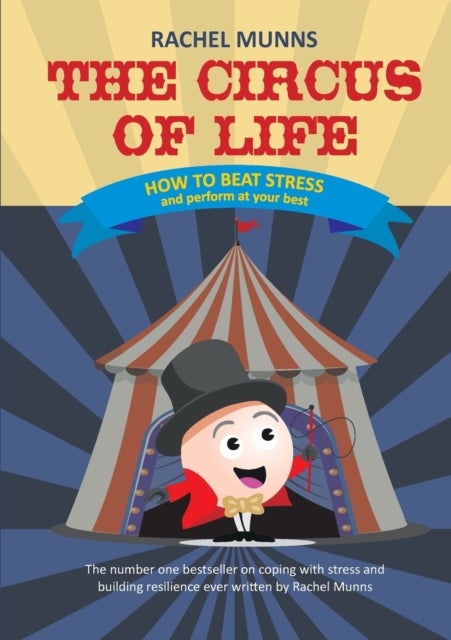 The Circus of Life (Adult Edition) - How to beat stress and perform at your best