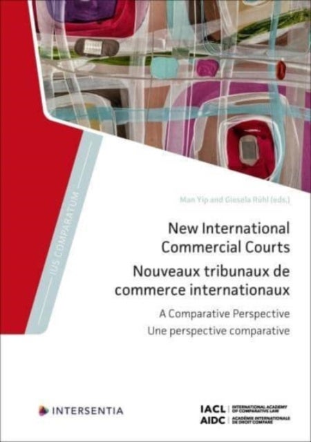 New International Commercial Courts - A Comparative Perspective