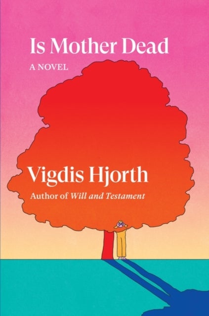 Is Mother Dead: A Novel