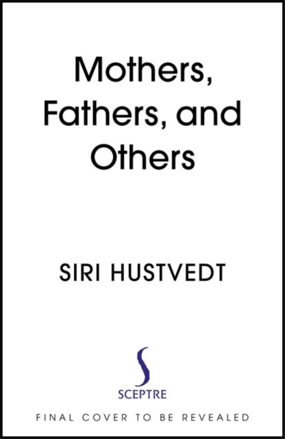 Mothers, Fathers, and Others - new essays