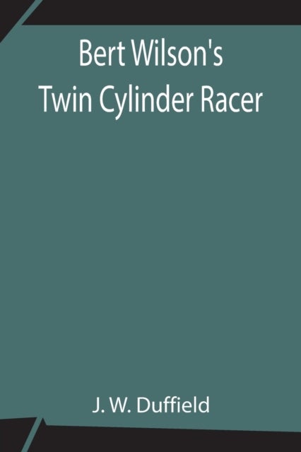 Bert Wilson'S Twin Cylinder Racer