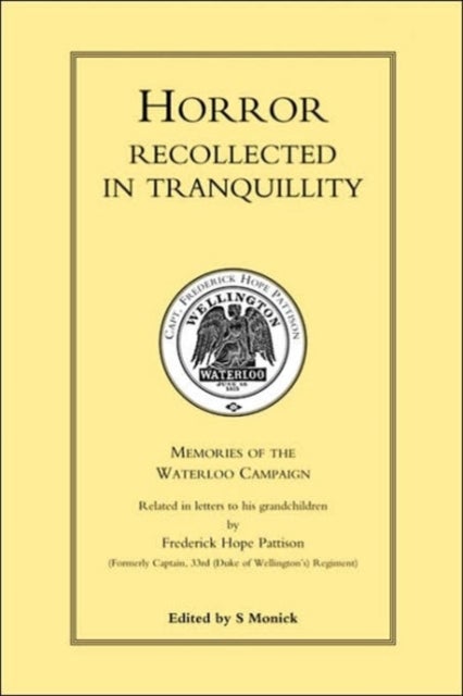 Horror Recollected in Tranquillity - Memories of the Waterloo Campaign
