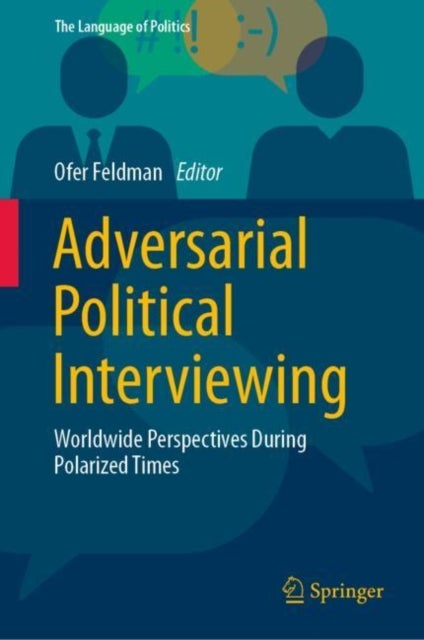 Adversarial Political Interviewing - Worldwide Perspectives During Polarized Times