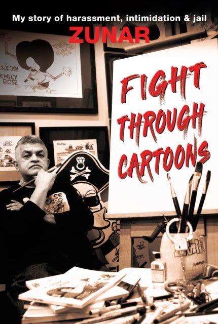 Fight Through Cartoons - My story of harassment, intimidation & jail