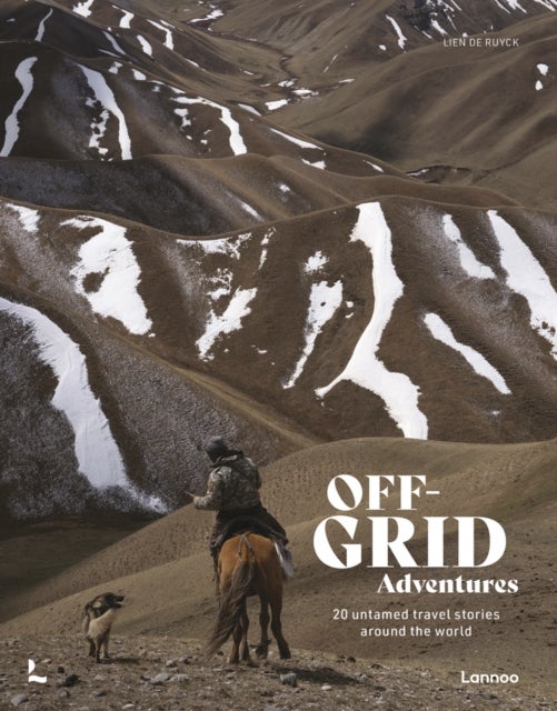 Off-Grid Adventures - 20 Untamed Travel Stories Around the World