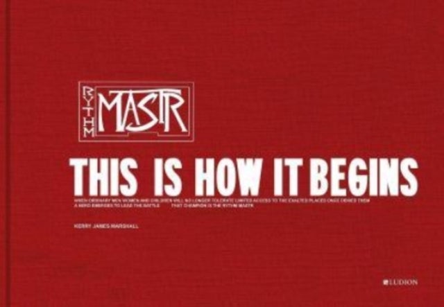 Kerry James Marshall. The Rythm Mastr - This Is How It Begins