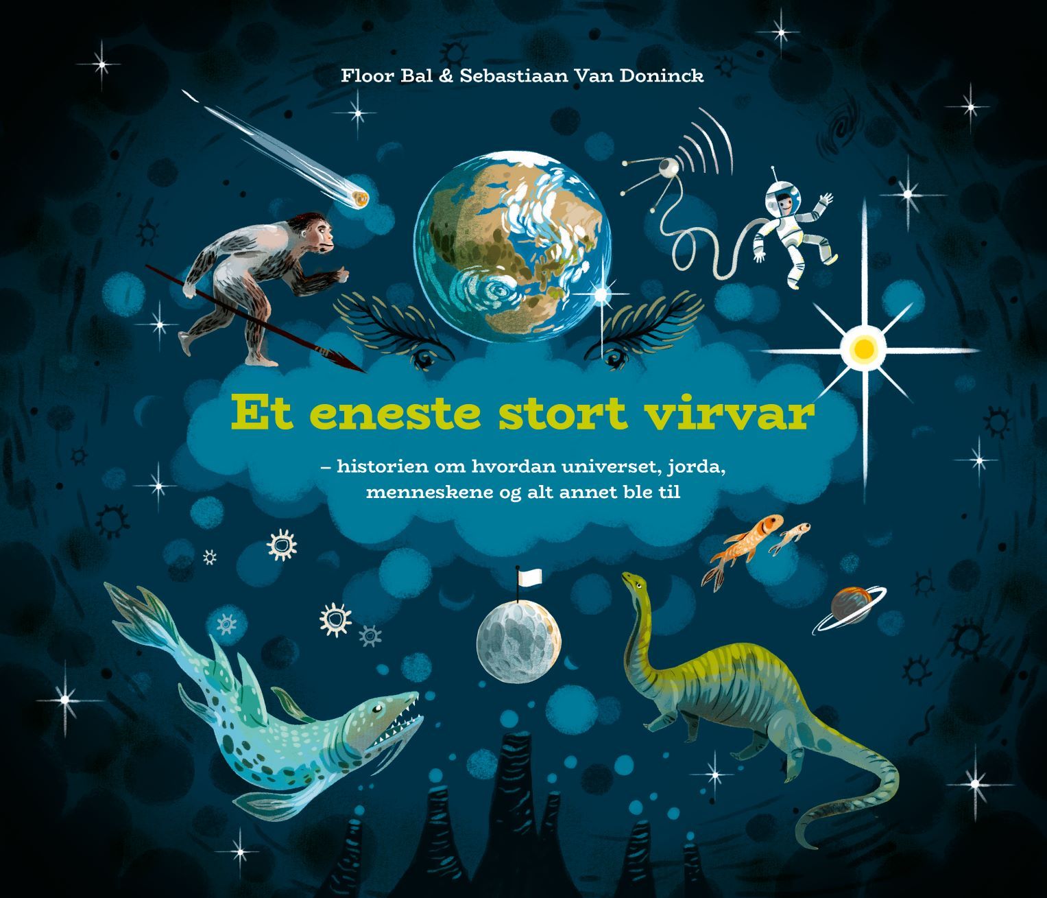 Et eneste stort virvar - historien om hvordan unverset, jorda, menneskene og alt annet ble til