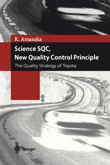 Science SQC, New Quality Control Principle - The Quality Strategy of Toyota