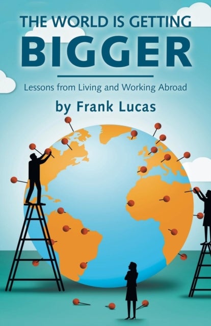 The World is Getting Bigger - Lessons from