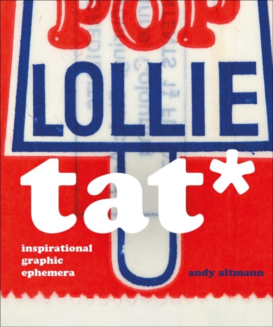 TAT* - Inspirational Graphic Ephemera