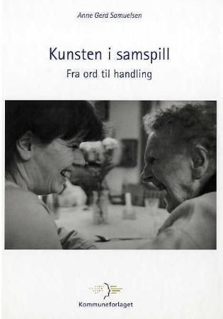 Kunsten i samspill - fra ord til handling