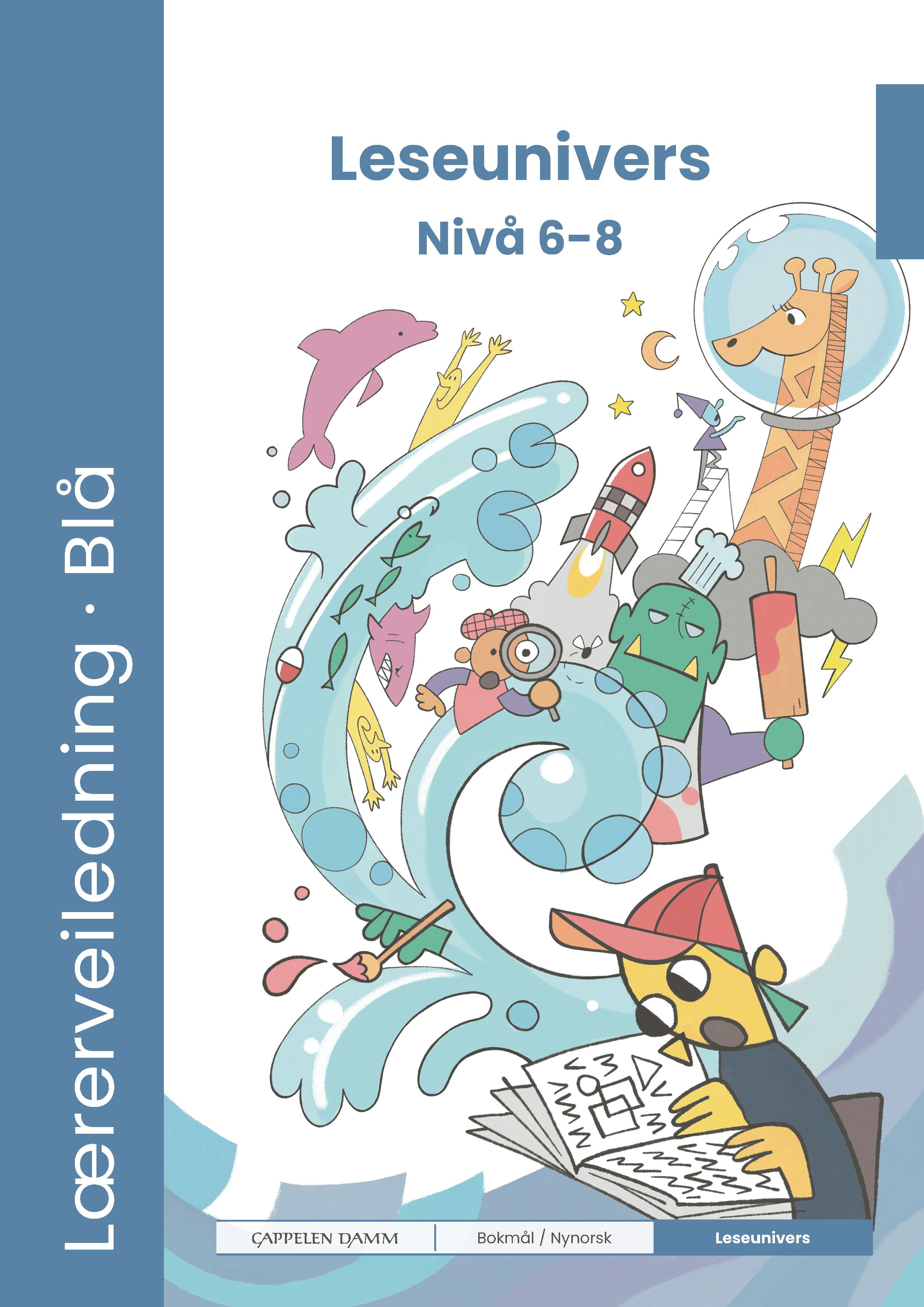 Blå Leseunivers fra Cappelen Damm Nivå 6-8 - Lærerveiledning
