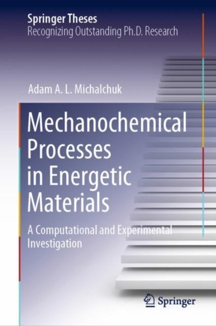Mechanochemical Processes in Energetic Materials - A Computational and Experimental Investigation