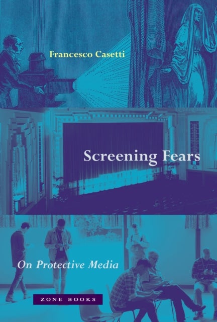 Screening Fears ¿ On Protective Media