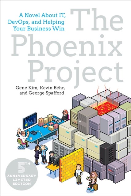 The Phoenix Project 3ed - A Novel about It, Devops, and Helping Your Busines