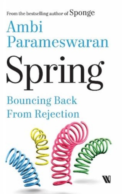 Spring - Bouncing Back From Rejection
