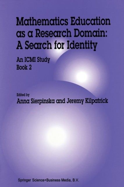 Mathematics Education as a Research Domain: A Search for Identity - An ICMI Study Book 2