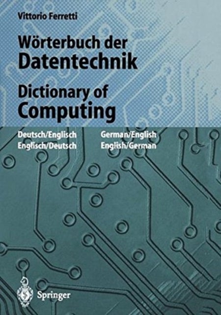 Worterbuch der Datentechnik / Dictionary of Computing - Englisch-Deutsch / Deutsch-Englisch English-German / German-English