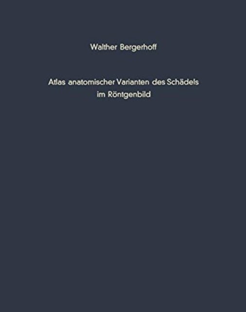 Atlas anatomischer Varianten des Schadels im Rontgenbild